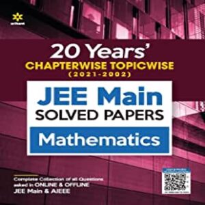Mathematics 20 Years Solved Papers Chapterwise (2021-2002) JEE