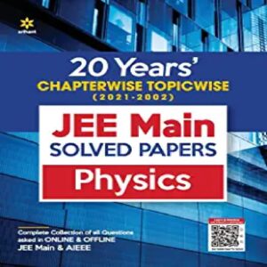 Buy Physics 20 Years Solved papers Chapterwise (2021-2002) JEE Main