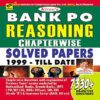 Bank PO Reasoning: Chapterwise Solved Papers 1999 to till Date