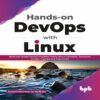 Hands-on DevOps with Linux by Alisson Machado de Menezes by BPB Publications