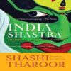 India Shastra Reflections on the Nation in our Time by SHASHI THAROOR