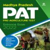 Madhya Pradesh PAT Pre Agriculture Test Entrance Exam 2022 by Arihant Publication