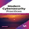 Modern Cybersecurity Practices by Pascal Ackerman by BPB Publications