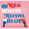 Red White and Royal Blue by Casey McQuiston