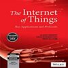 The Internet of Things Key Applications and Protocols