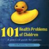 101 HEALTH PROBLEMS OF CHILDREN
