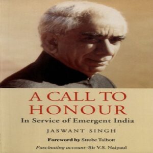 A CALL TO HONOUR by Jaswant Singh