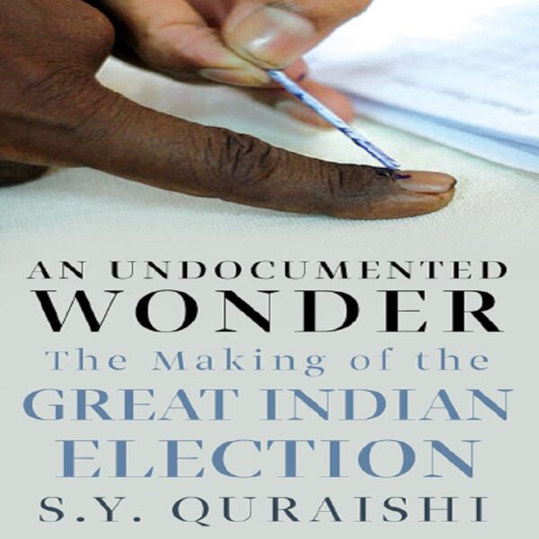 An Undocumented Wonder by S.Y. Quraishi
