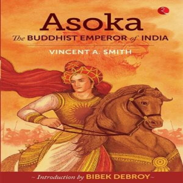 Asoka The Buddhist Emperor of India