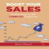 BOOST YOUR SALES by Peter Pascal