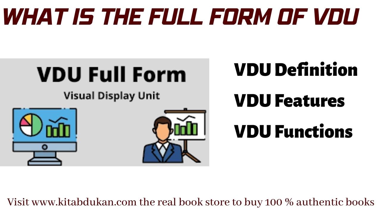 What is the Full Form of VDU