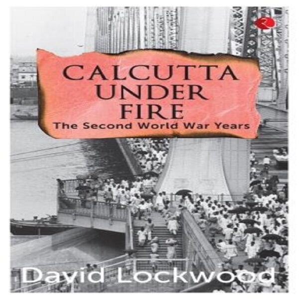 Calcutta Under Fire