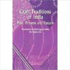 Craft Traditions of India - Past Present and Future - Textbook