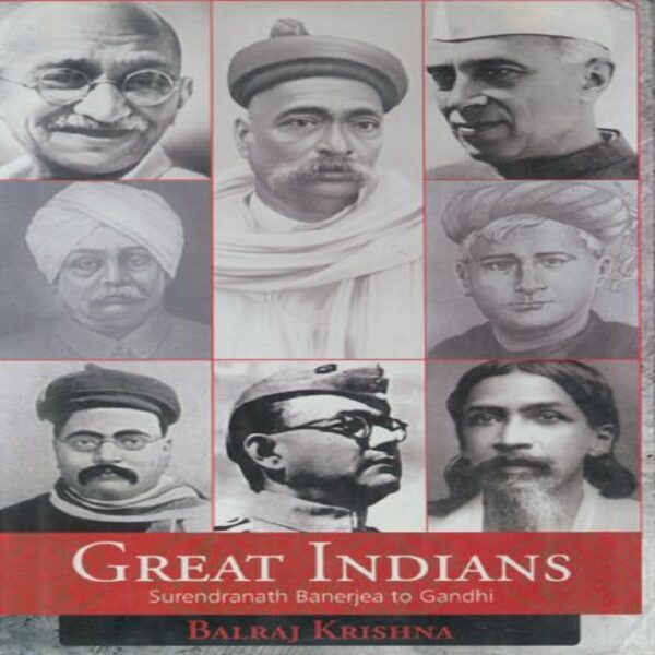 GREAT INDIANS by Balraj Krishna