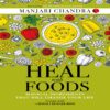 HEAL WITH FOODS MAGICAL INGREDIENTS THAT WILL CHANGE YOUR LIFE
