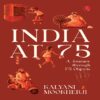 INDIA AT 75 A Journey through 75 Objects