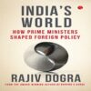 INDIAS WORLD by Rajiv Dogra