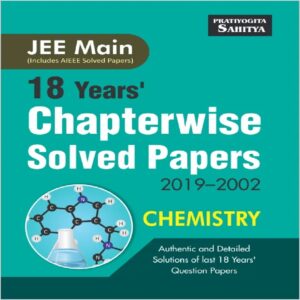 JEE MAIN Chapterwise Solved Question Papers with Mock Test Papers for Chemistry