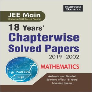 JEE MAIN Chapterwise Solved Question Papers with Mock Test Papers for Mathematics