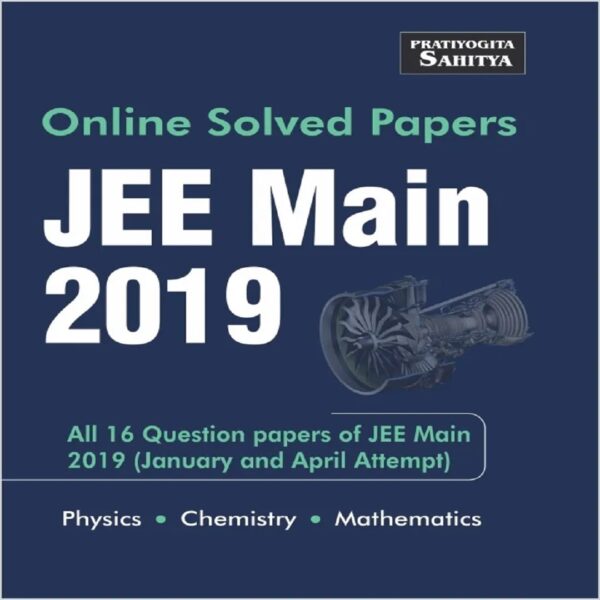 JEE MAIN Online Solved Papers for PCM of all 16 questions papers of 2019