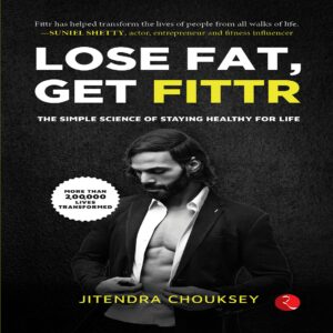 Lose Fat Get Fittr The Simple Science of Staying Healthy for Life