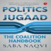 Politics of Jugaad by Saba Naqvi