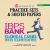 Practice Sets & Solved Papers IBPS Bank Clerical Cadre Main Examination