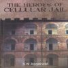 THE HEROES OF CELLULAR JAIL