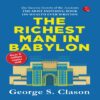THE RICHEST MAN IN BABYLON by George S. Clason