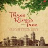 THREE RIVERS AND A TREE by Neelum Saran Gour