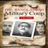 The Bangladesh Military Coup and the CIA Link by B.Z. Khasru