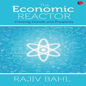 The Economic Reactor by Rajiv Bahl