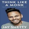 Think Like a Monk by Jay Shetty