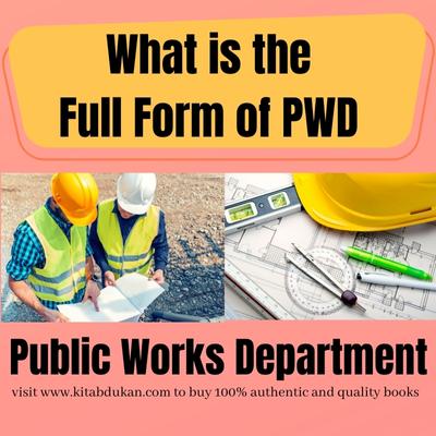 What is the Full Form of PWD