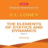 The Elements of Statics and Dynamics Part-1